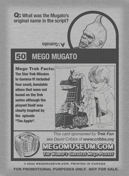 Mego Mugato was VERY LOOSELY based on the episode A Private Little War