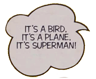 click here to hear superman say its a bird