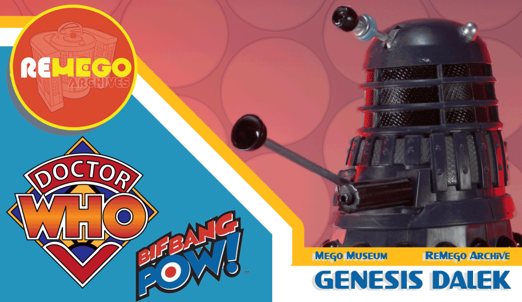 Genesis Dalek - Bif Bang Pow!- Doctor Who- Mego Museum