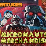 Toy-Ventures: Micronauts Merchandise Toy-Ventures dives into the world of Micronauts merchandise not produced by Mego! Showcasing Colorforms, board games, rack toys, phasers, Ben Cooper costumes, comics, and even Micronauts: The Mattress? #mego #toyventures #micronauts