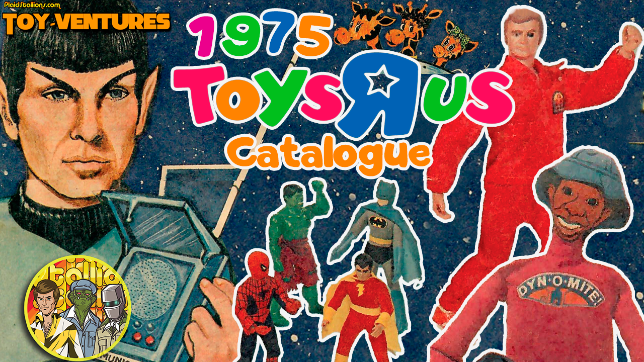 Toy-Ventures: The 1975 Toys-R-Us Catalogue is Dyn-O-Mite! Mego Star Trek Superheroes Bionic Man
