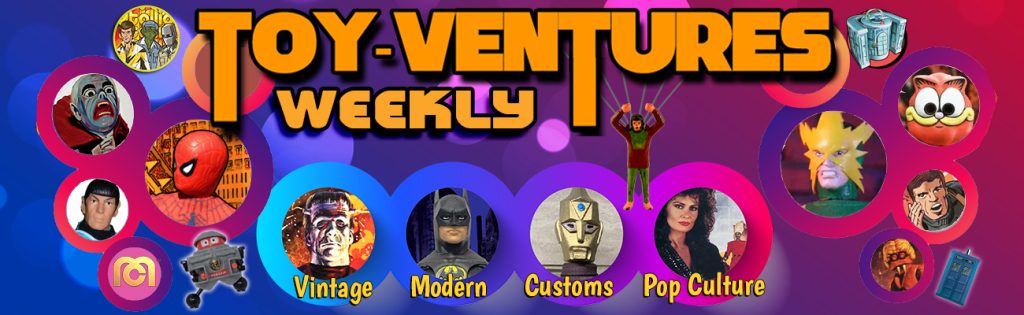 Toy-Ventures Weekly has all the action figure news from Mego, White Elephant and Lincoln Monsters.
